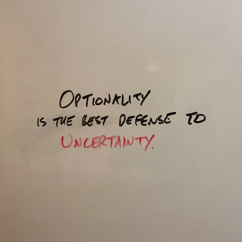 Optionality is the Best Defense to Uncertainty
