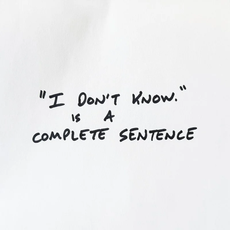“I Don’t Know.” is a Complete Sentence
