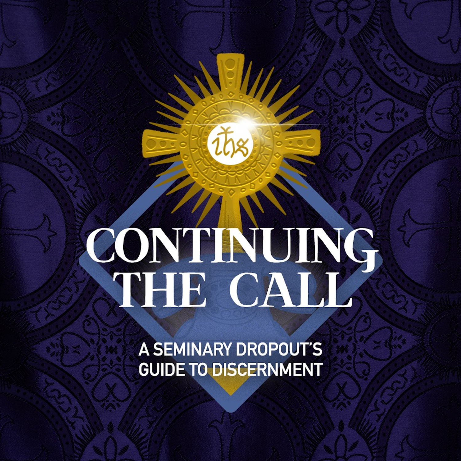 Continuing the Call: A Seminary Dropout's Guide to Discernment podcast artwork