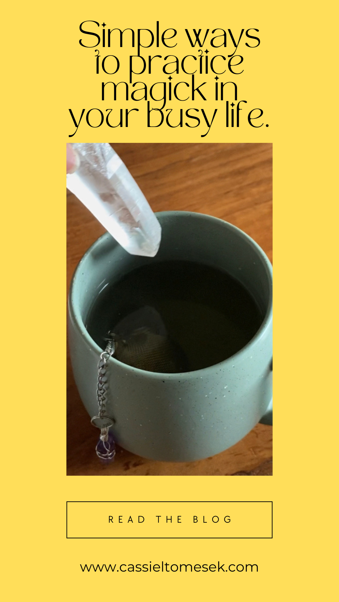 Simple ways to practice magick in your busy life.