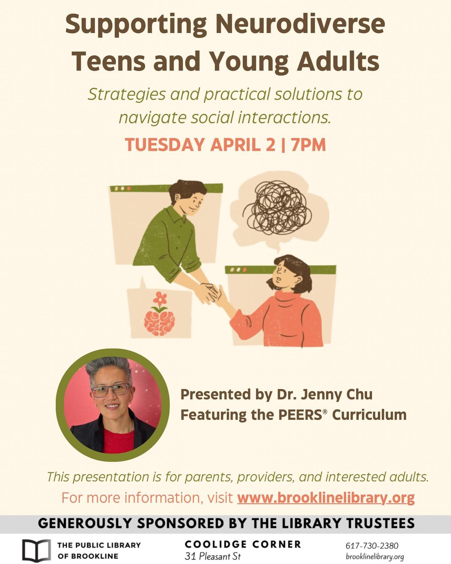 SAVE THE DATE! 

Dr. Chu is presenting &ldquo;Addressing the Social Skills Challenges of Neurodiverse Teens and Youngs Adults&rdquo; at the Brookline Public Library on Tuesday April 2!

For more information, visit www.brooklinelibrary.org