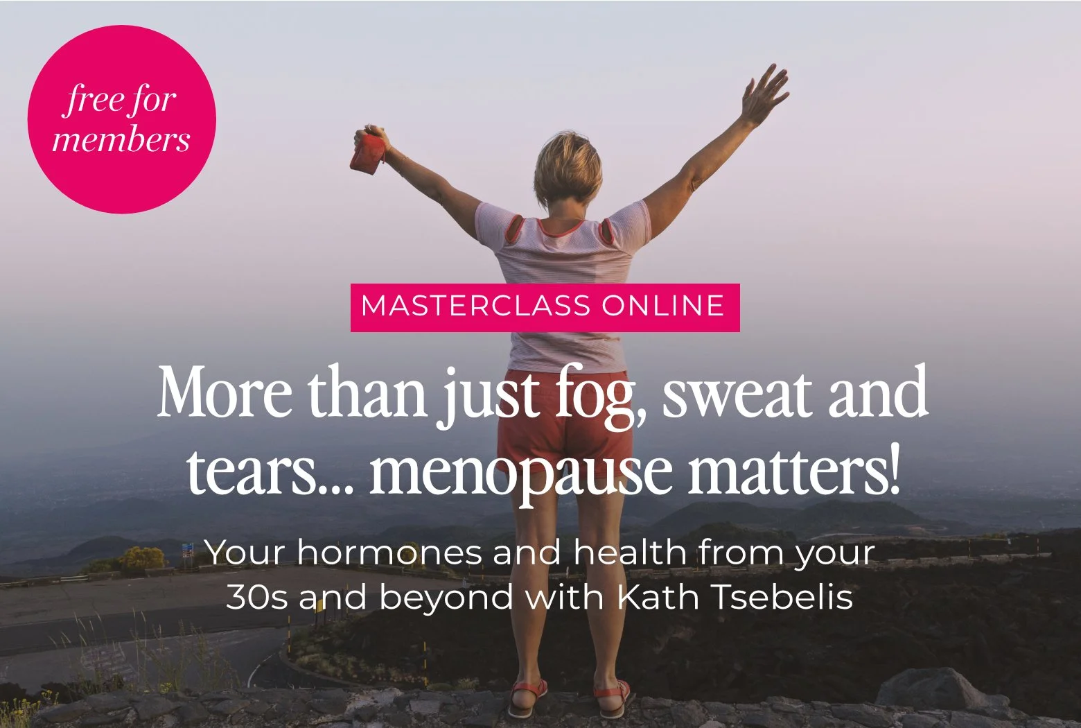 More Than Fog, Sweat &amp; Tears, Menopause Matters!