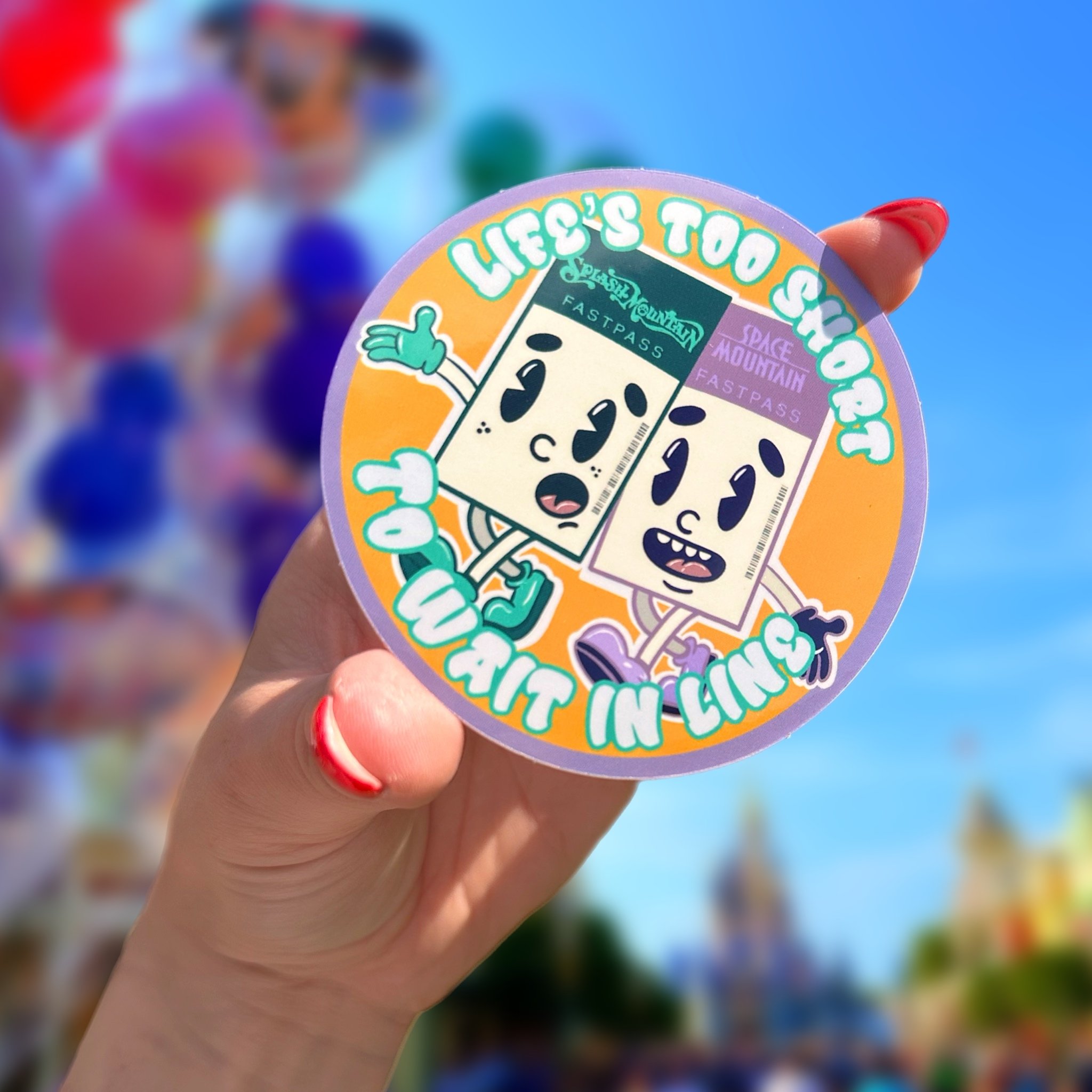 "Life's too short" Fastpass Sticker