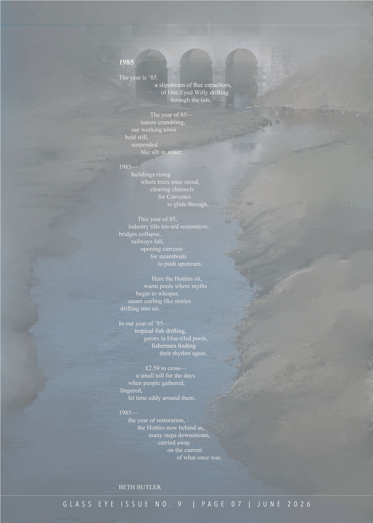 Poetry overlay on a foggy river scene with stone bridge arches, mentioning the year 1985 and themes of restoration and change.