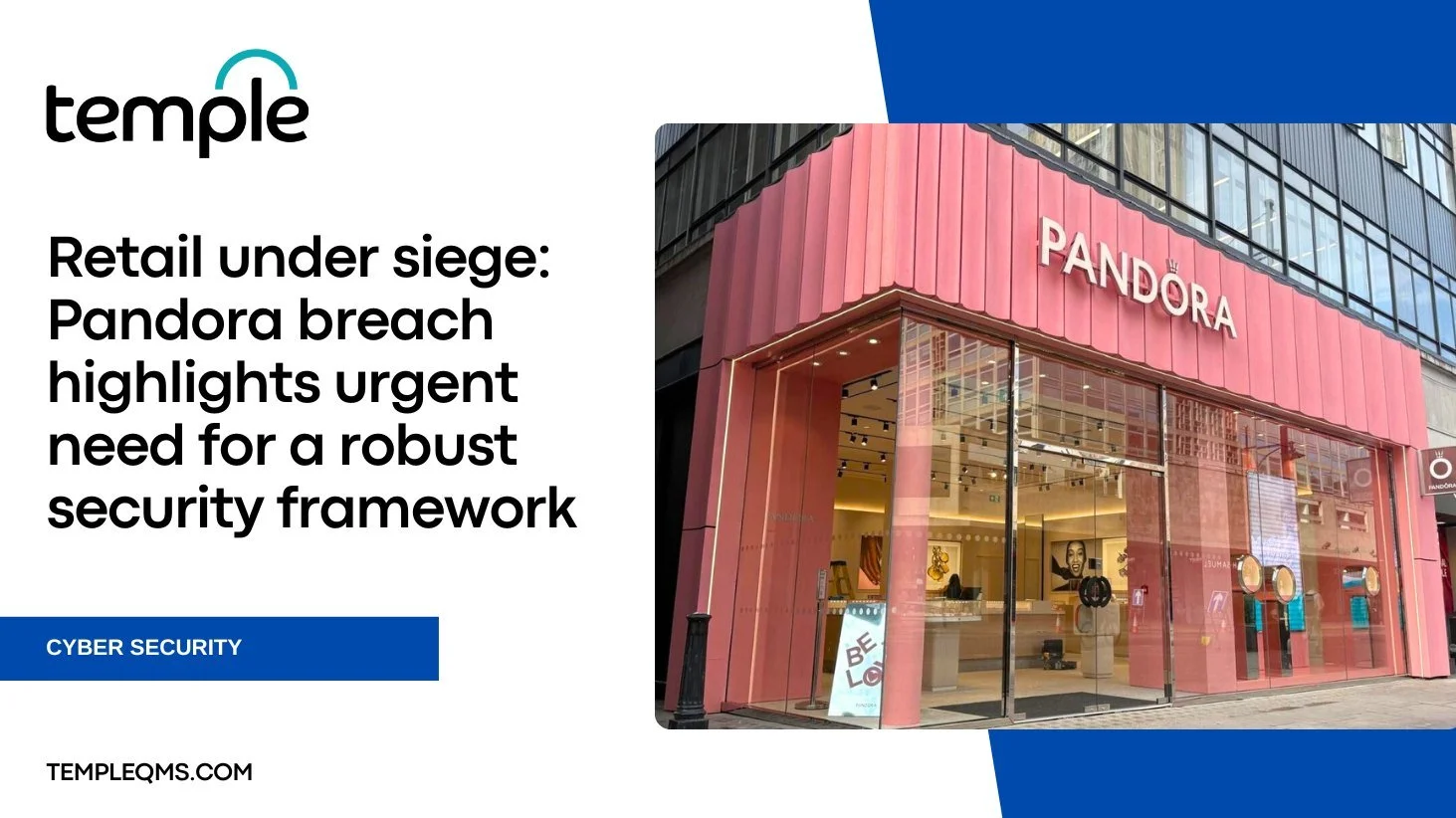 Retail under siege Pandora breach highlights urgent need for a robust security framework