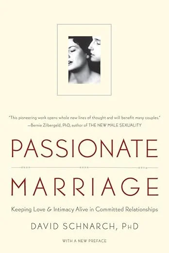 Book cover titled 'Passionate Marriage' by David Schnarch, PhD, featuring a black and white photo of a man and woman close together, with the subtitle 'Keeping Love & Intimacy Alive in Committed Relationships'.