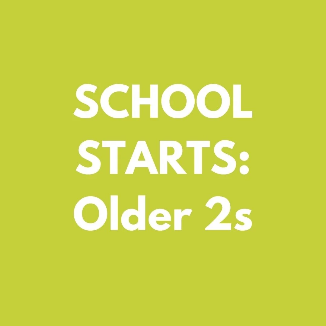 School Starts - Older 2s
