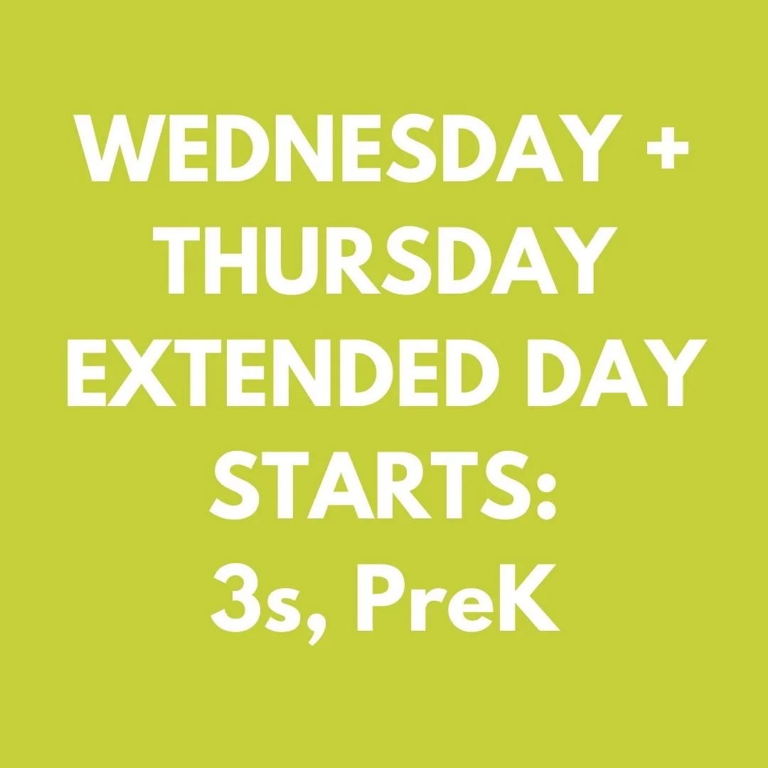Wednesday/Thursday Extended Day Starts - 3s & PreK