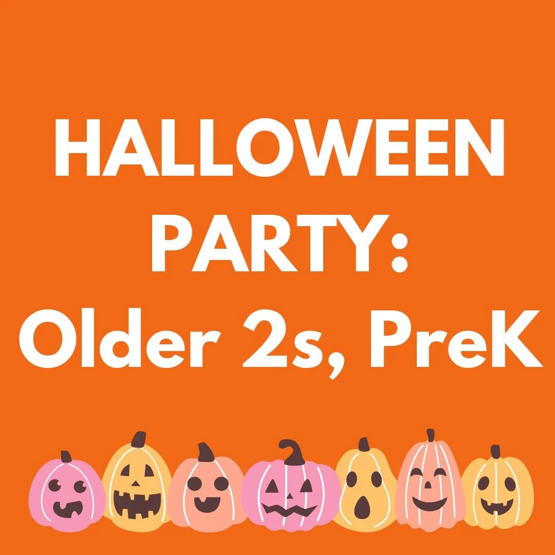 Halloween Party - Older 2s & PreK