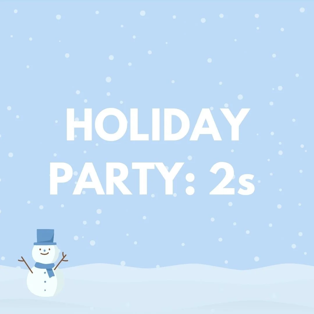 Holiday Party - Younger 2s