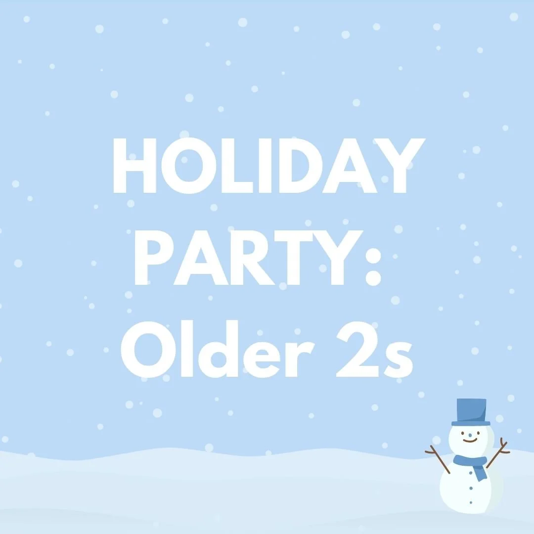 Holiday Party - Older 2s