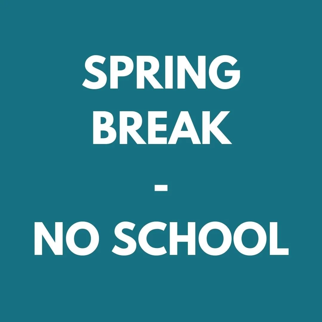 Spring Break - No School