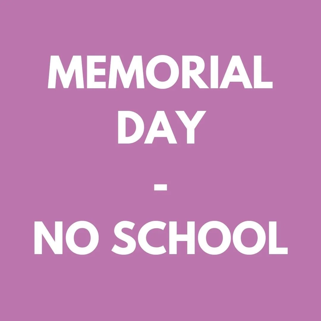 No School - Memorial Day