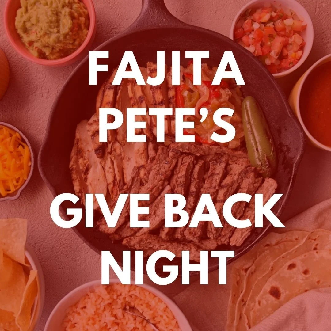 Fajita Pete's Restaurant Give Back Night