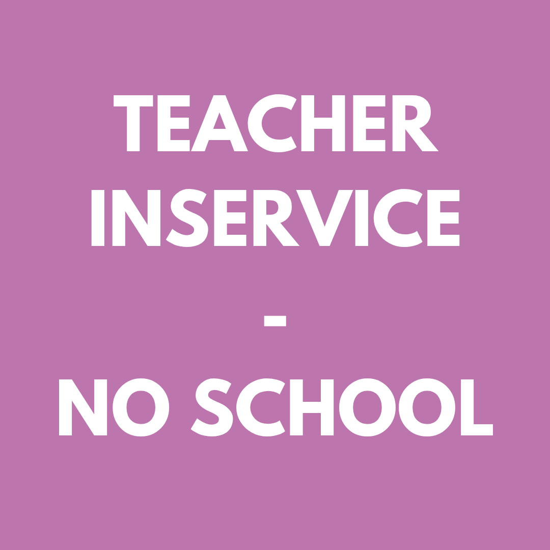 No School - Teacher Inservice