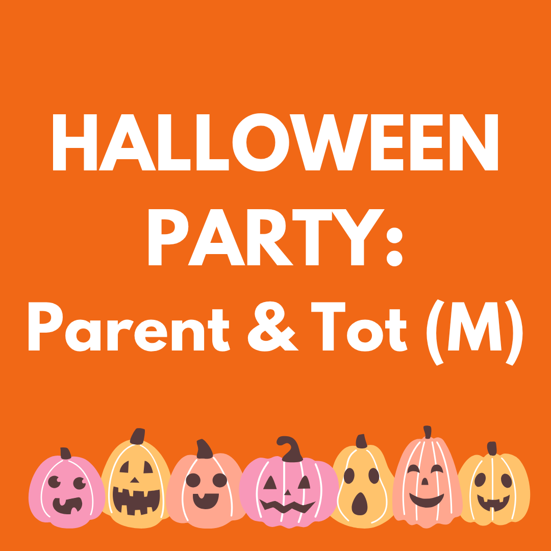 Halloween Party - Parent & Tot (M)