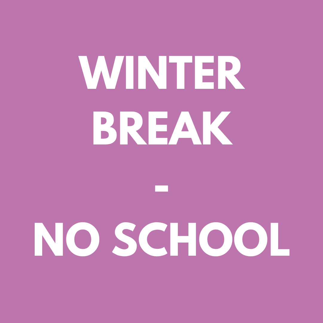 Winter Break - No School
