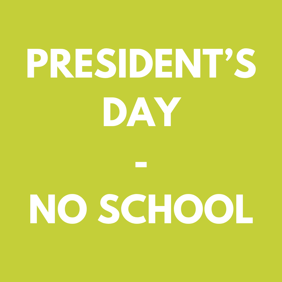 No School - President’s Day