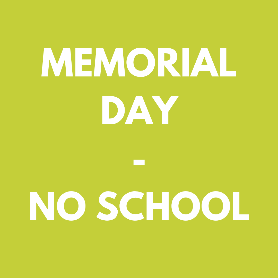 No School - Memorial Day