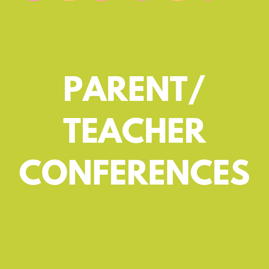 Spring Parent/Teacher Conferences