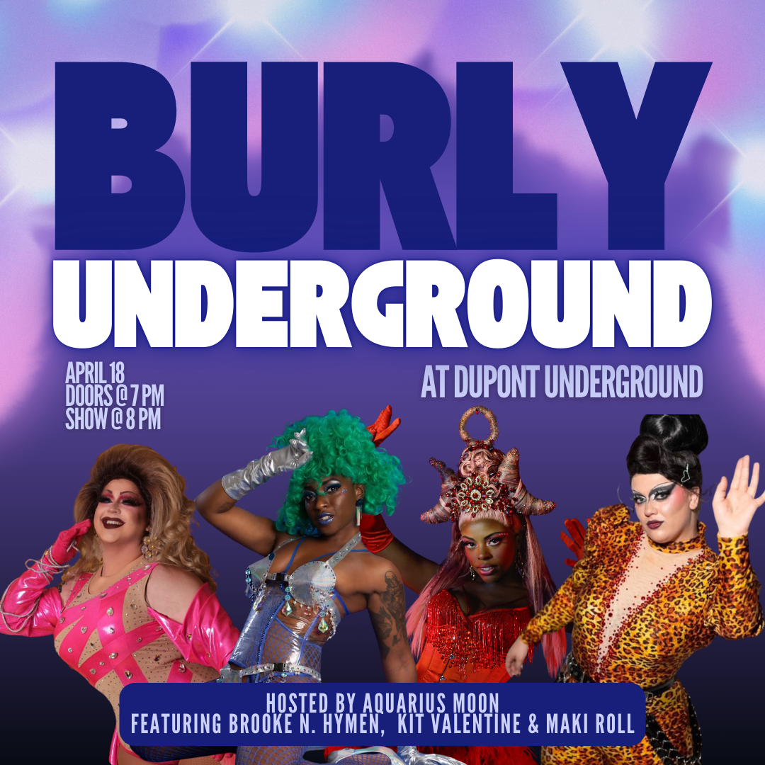 Burly Underground at Dupont Underground