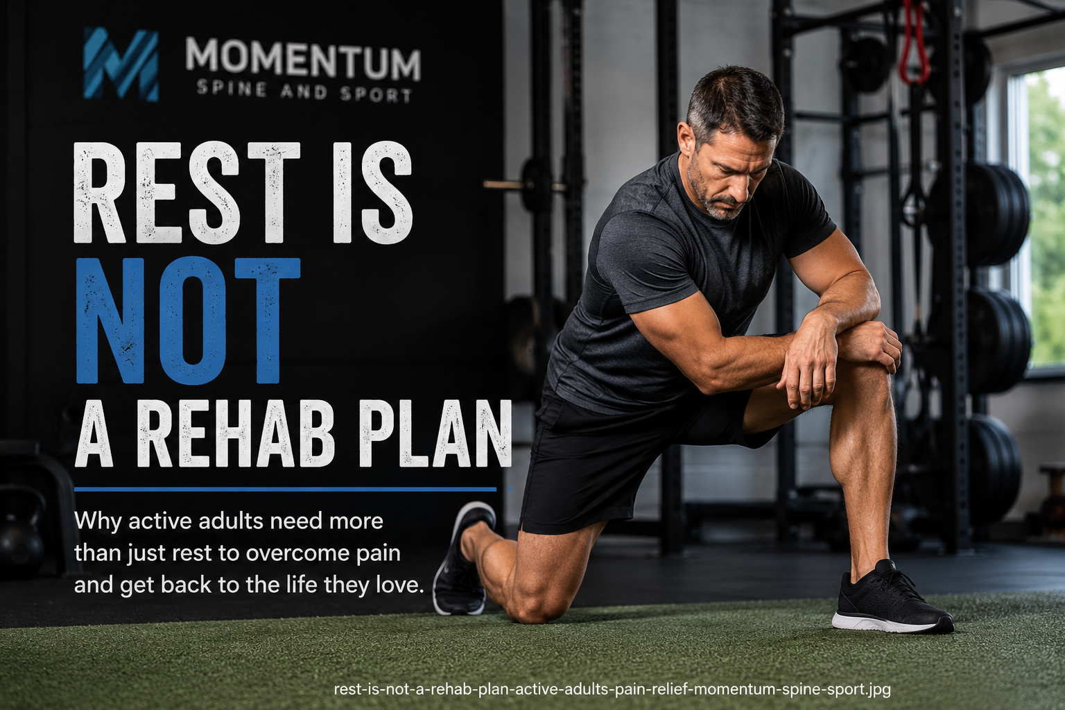 Rest Is Not a Rehab Plan: Why Active Adults Need More Than “Just Take It Easy”