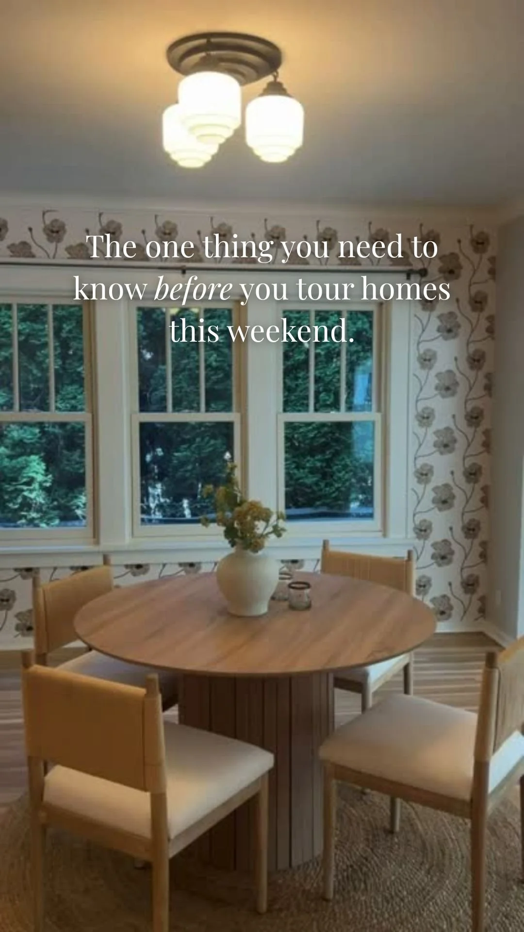 THE ONE THING YOU NEED TO KNOW BEFORE YOU TOUR HOMES THIS WEEKEND. 