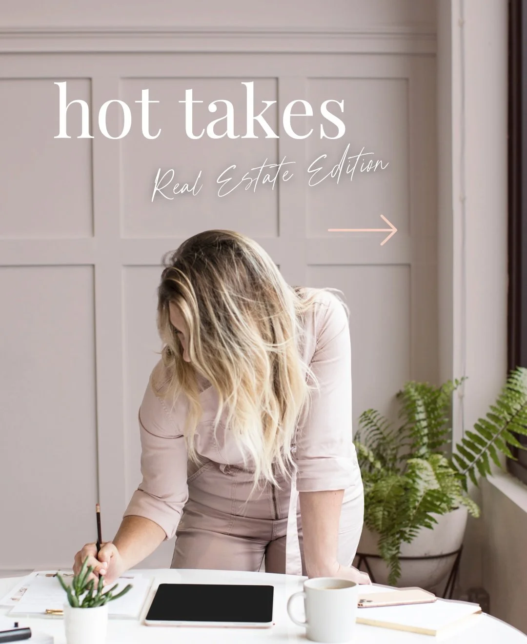 HOT TAKES: REAL ESTATE EDITION