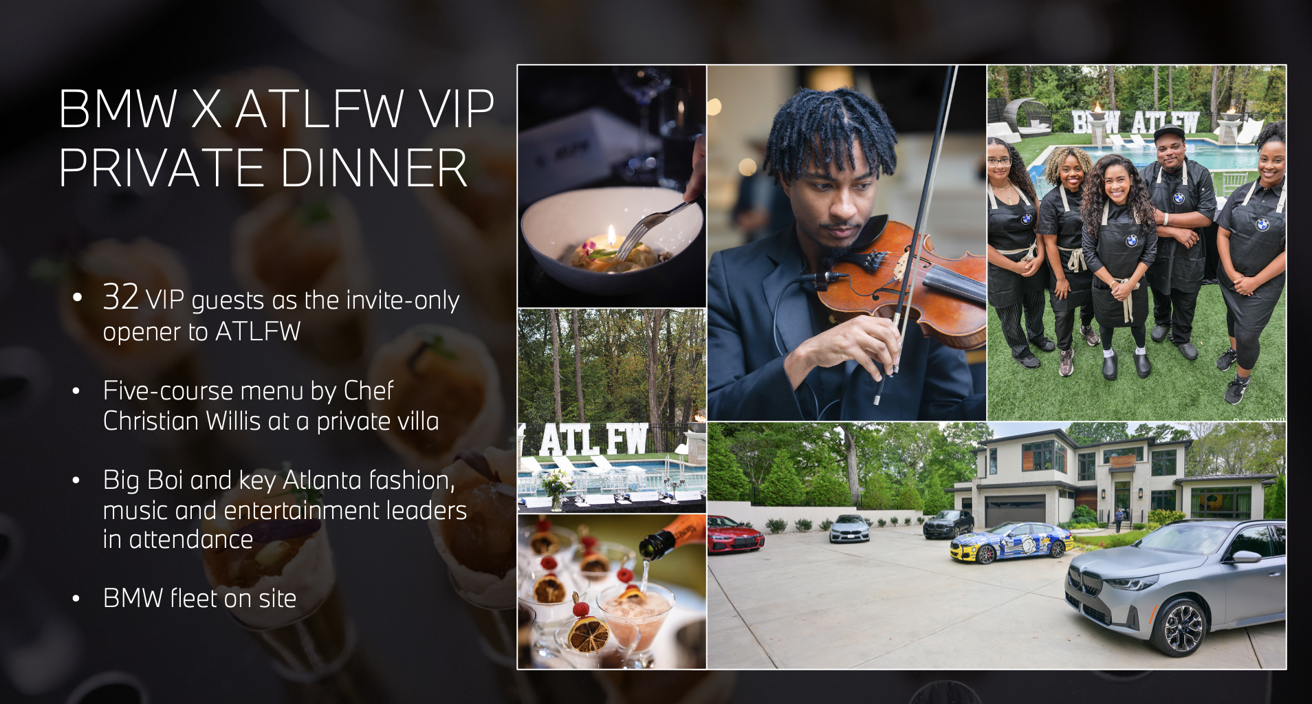 The main project for my SR Marketing Internship at BMW of North America was to aid in the curation of the BMW x ATLFW VIP Private Dinner. The goal of this event is to kick-off ATLFW with its key figures coming together to celebrate the important of A