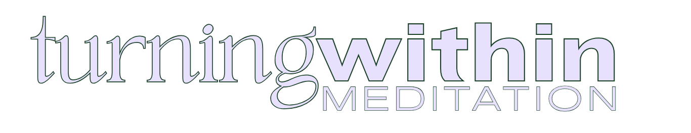 Turning Within Meditation