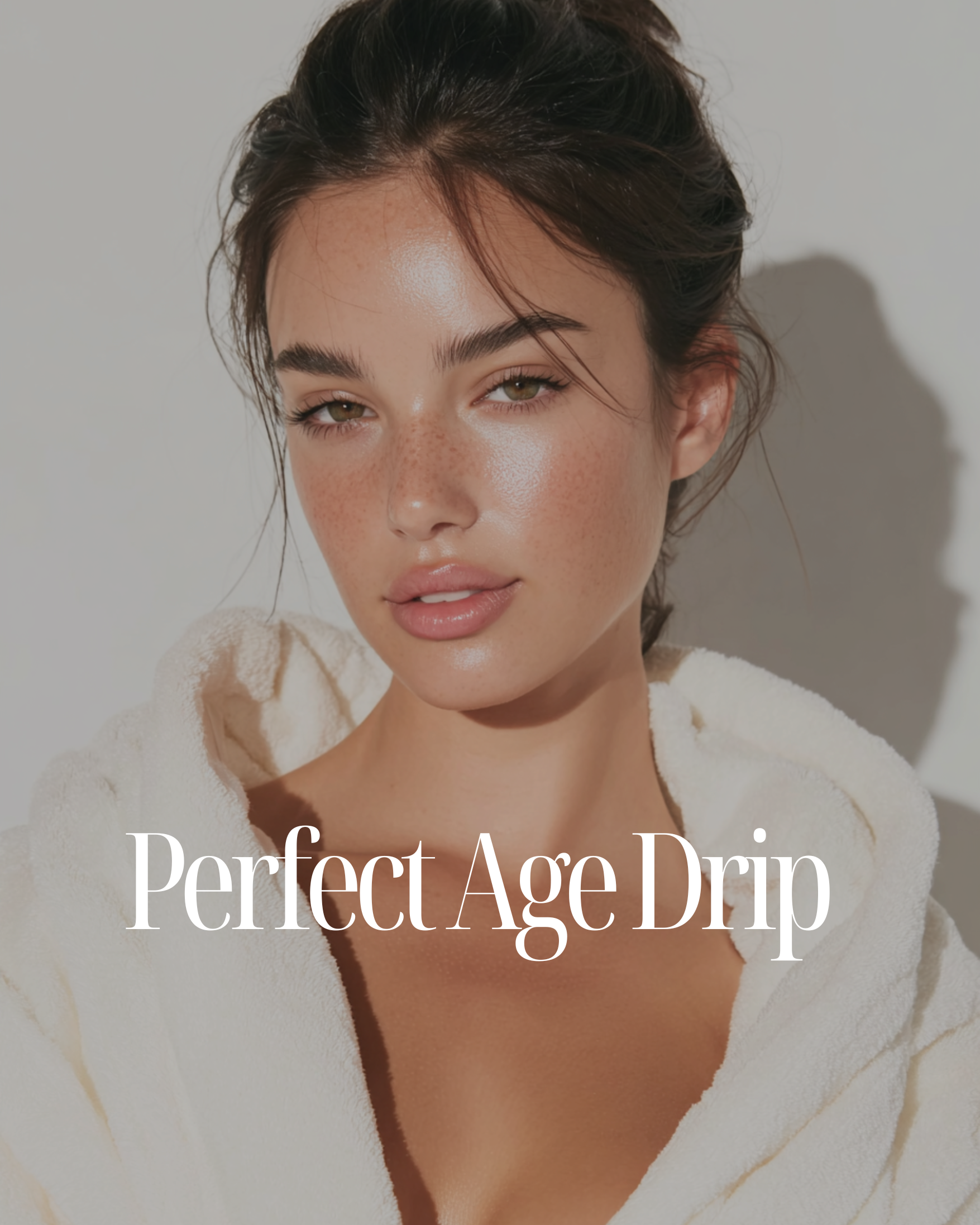 Perfect Age Drip