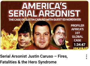 Serial Arsonist Justin Caruso