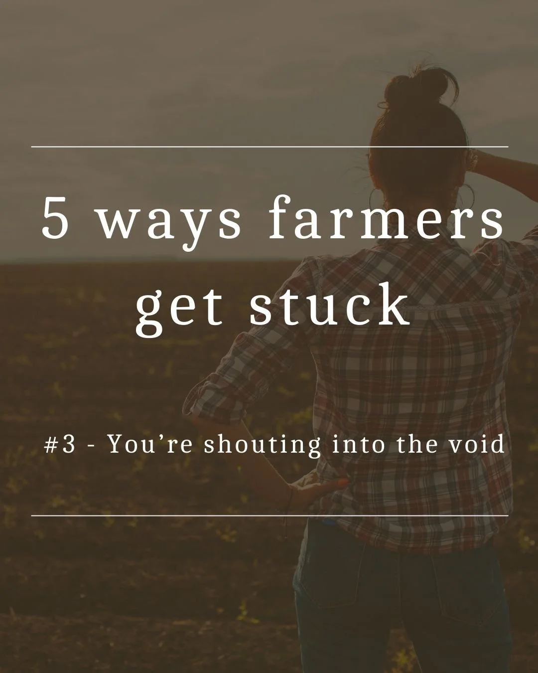 5 ways farmers get stuck - You’re shouting into the void