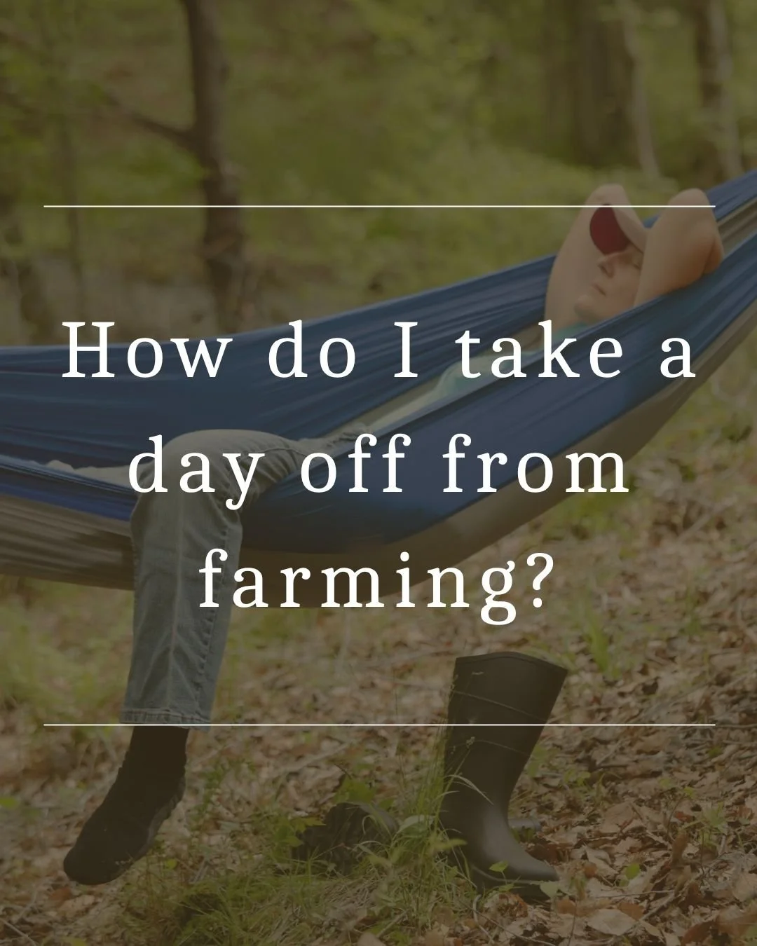 How do I take a day off from farming?