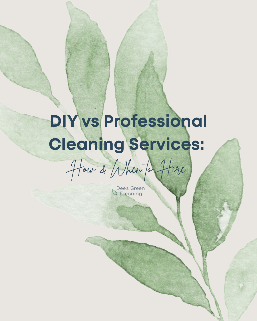 DIY vs Professional Cleaning Services: How &amp; When to Hire