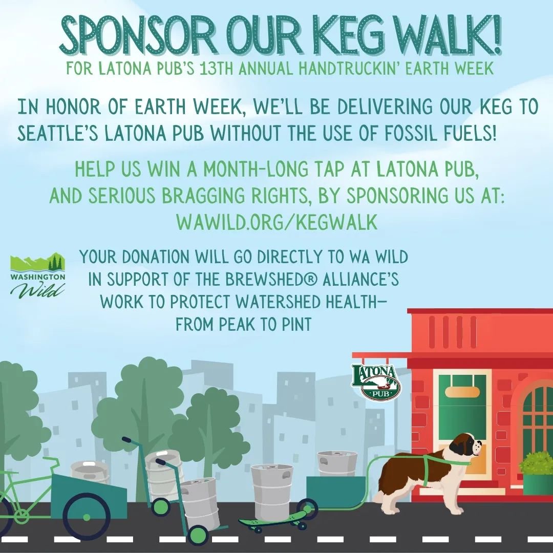 We're thrilled to be participating in @thelatonapub's Earth Week keg walk! Sponsor us @ wawild.org and help support the Brewshed Alliance!