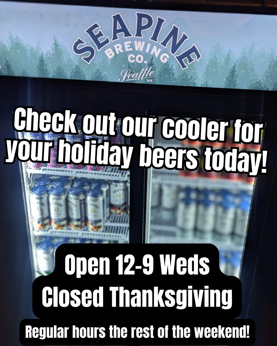 Need some beer for your Thanksgiving? We've got you covered! Open 12-9 today for your holiday preparation. Taproom will be closed on Thanksgiving, so stock up today! 🦃🍺#seattlebeer #seapinebrewing #wacraftbeer #seattlebreweries