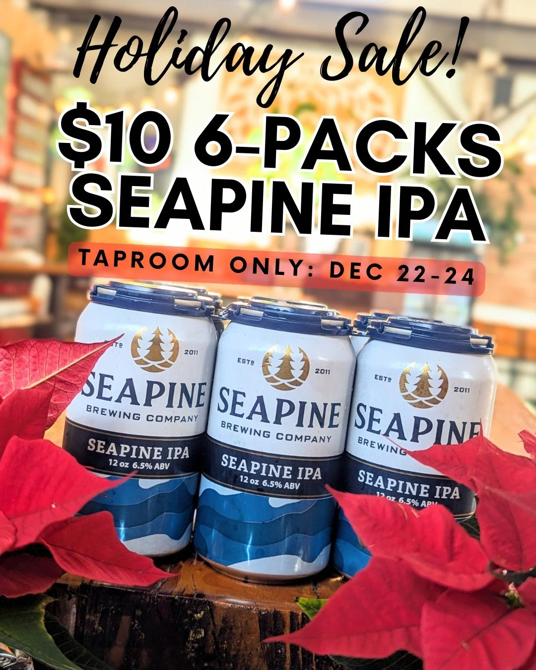 Happy Holidays from Seapine!🎉From Mon-Weds this week we're selling $10 6-packs of Seapine IPA at the taproom! #SeapineBrewing #seattlecraftbeer #seattlebeer #wacraftbeer
