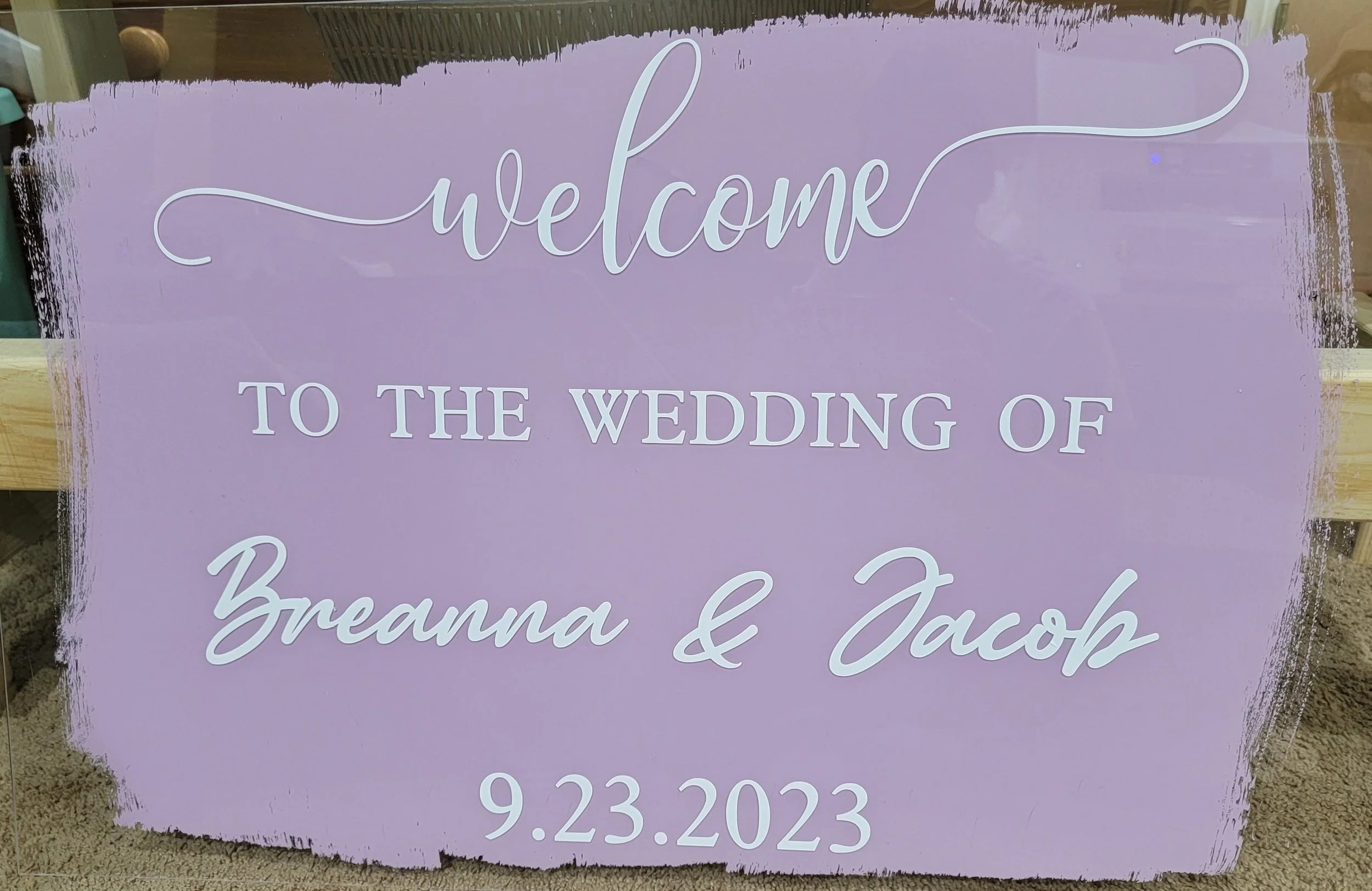 Acrylic Wedding signs with Vinyl