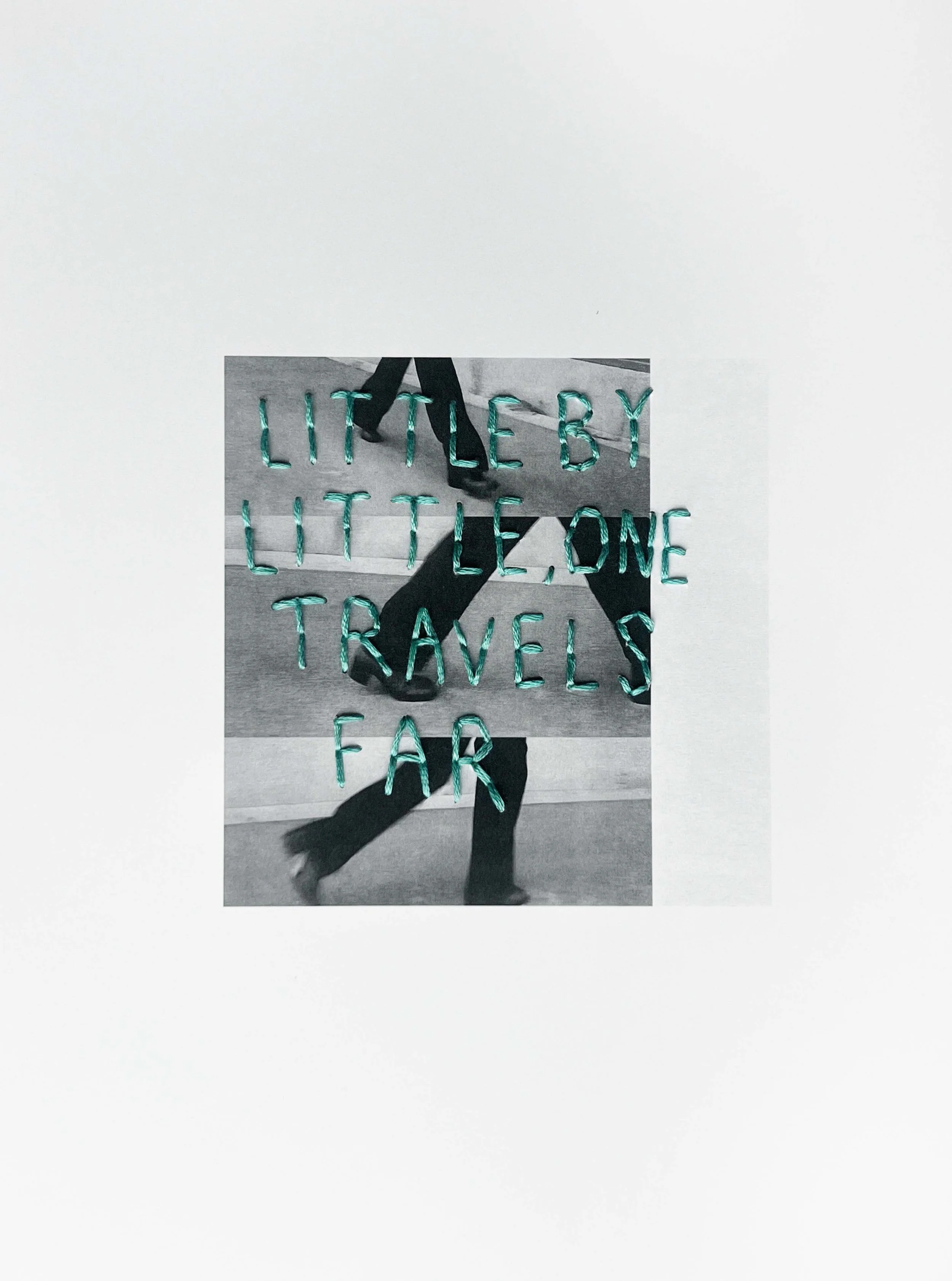 little by little one travels far