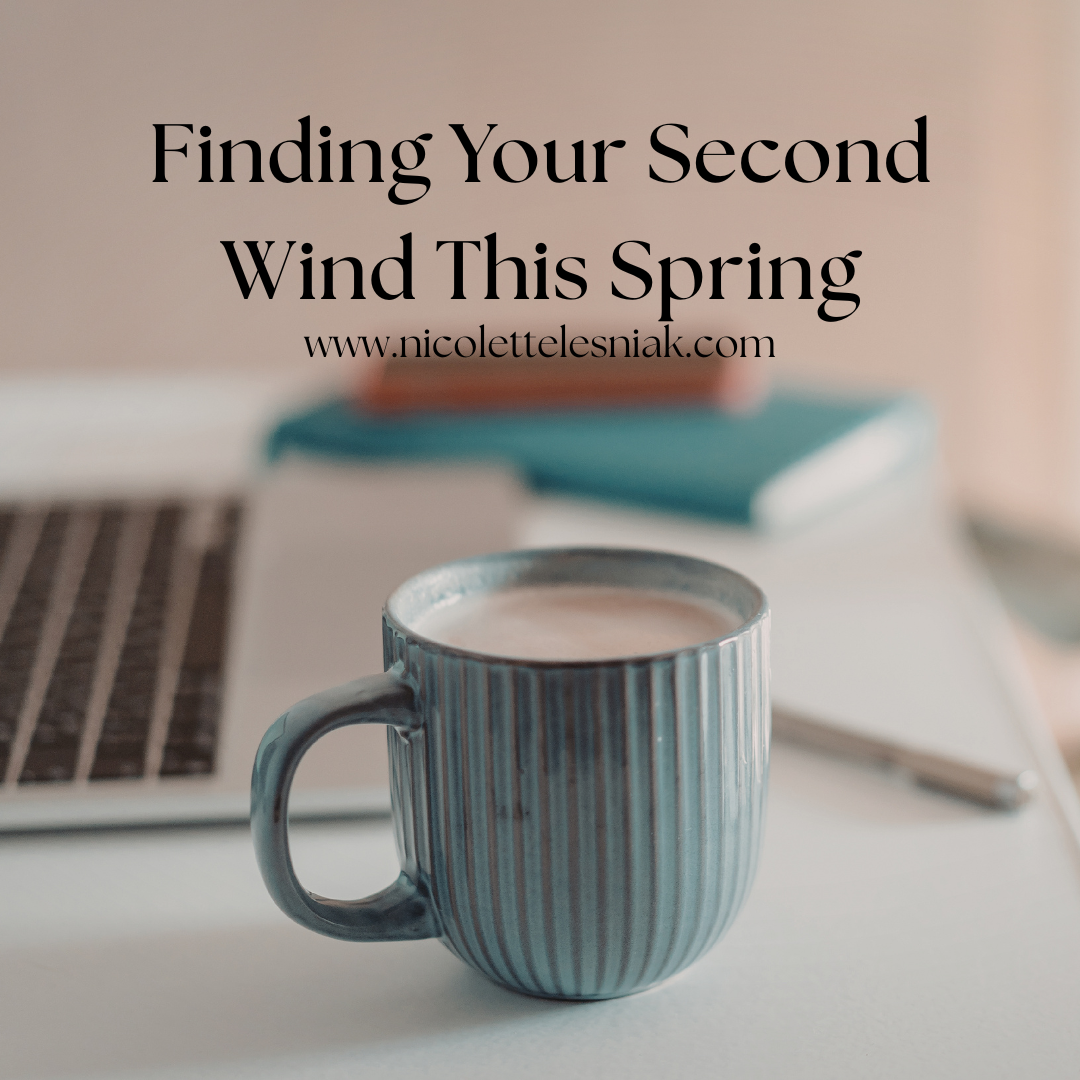 Sunday Reset: Finding Your Second Wind This Spring