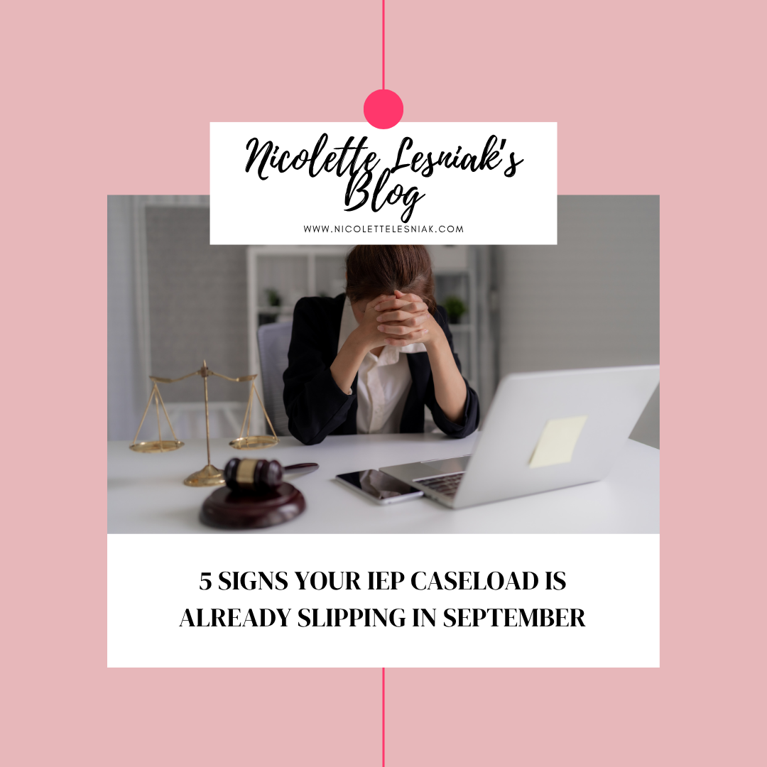 5 Signs Your IEP Caseload Is Already Slipping in September