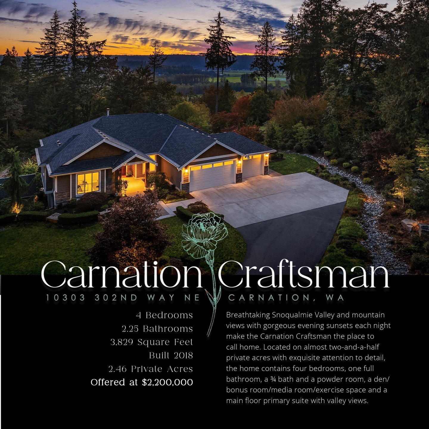 OPEN HOUSE | Carnation | $2,200,000

Saturday and Sunday
12:00 pm - 3:00 pm

10303 302nd Way NE
Carnation, Washington 98014

Rare opportunity to own this Pacific Northwest luxury home, built by top local luxury home builder. Stunning Snoqualmie Valle