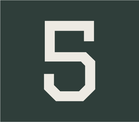 Large white number 5 on a dark green background.  Field Day Designs brand elements featuring clean typography, balanced composition, and intentional design that reflect clarity, confidence, and collaborative c