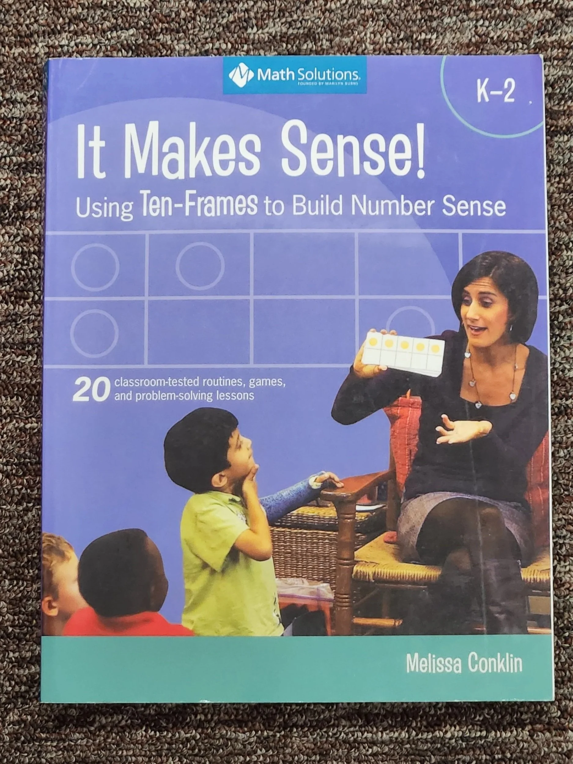 It Makes Sense! Using Ten Frames to Build Number Sense