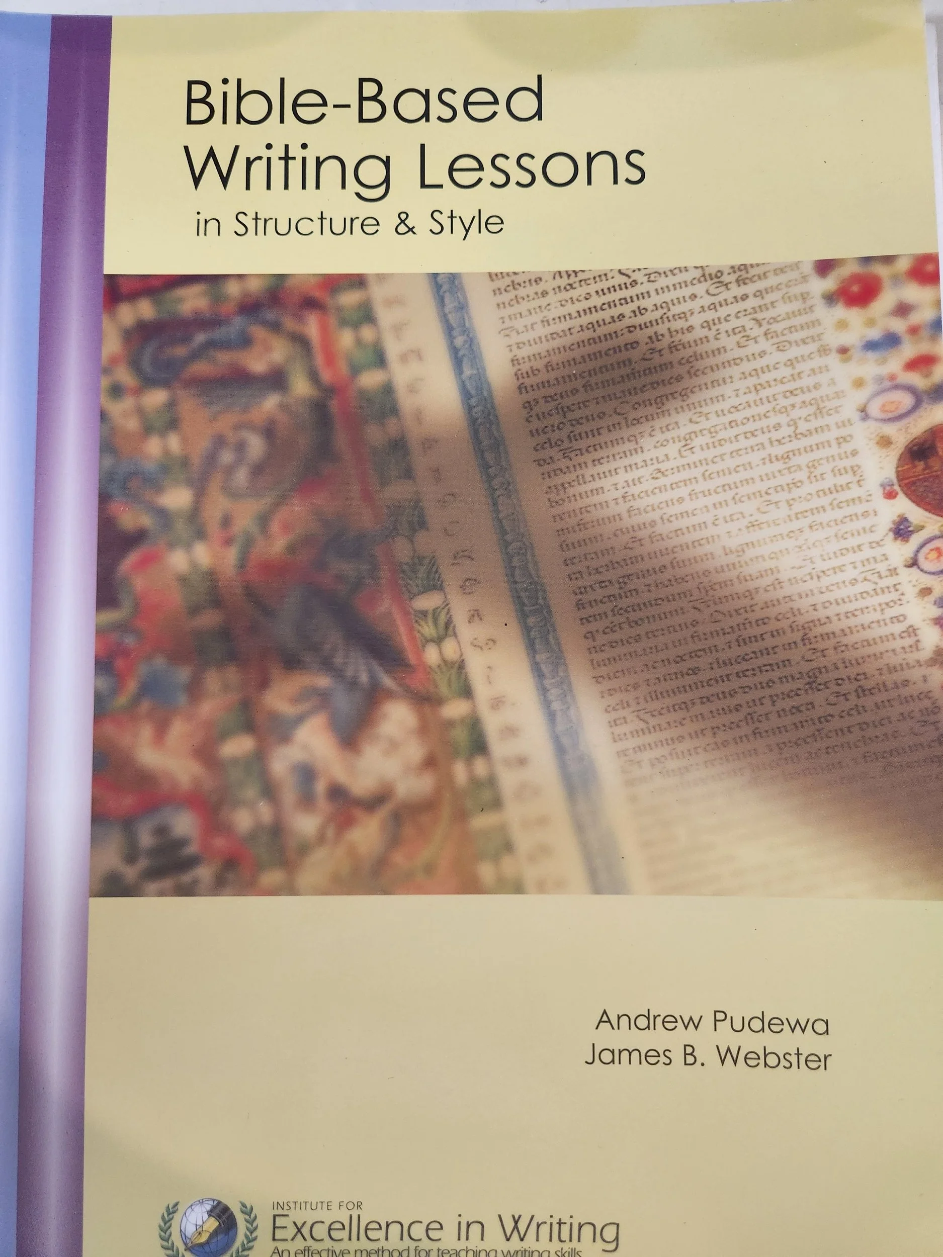 Bible Based Writing Lessons in Style and Structure IEW