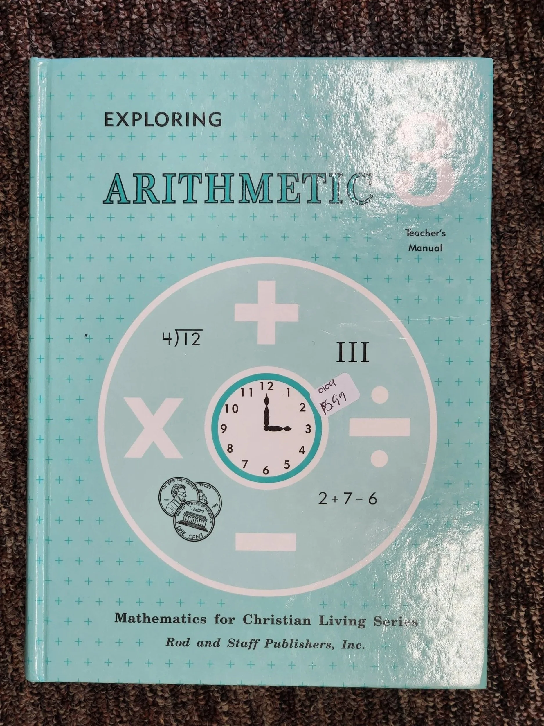 Exploring Arithmetic 3 Teachers Manual Rod and Staff
