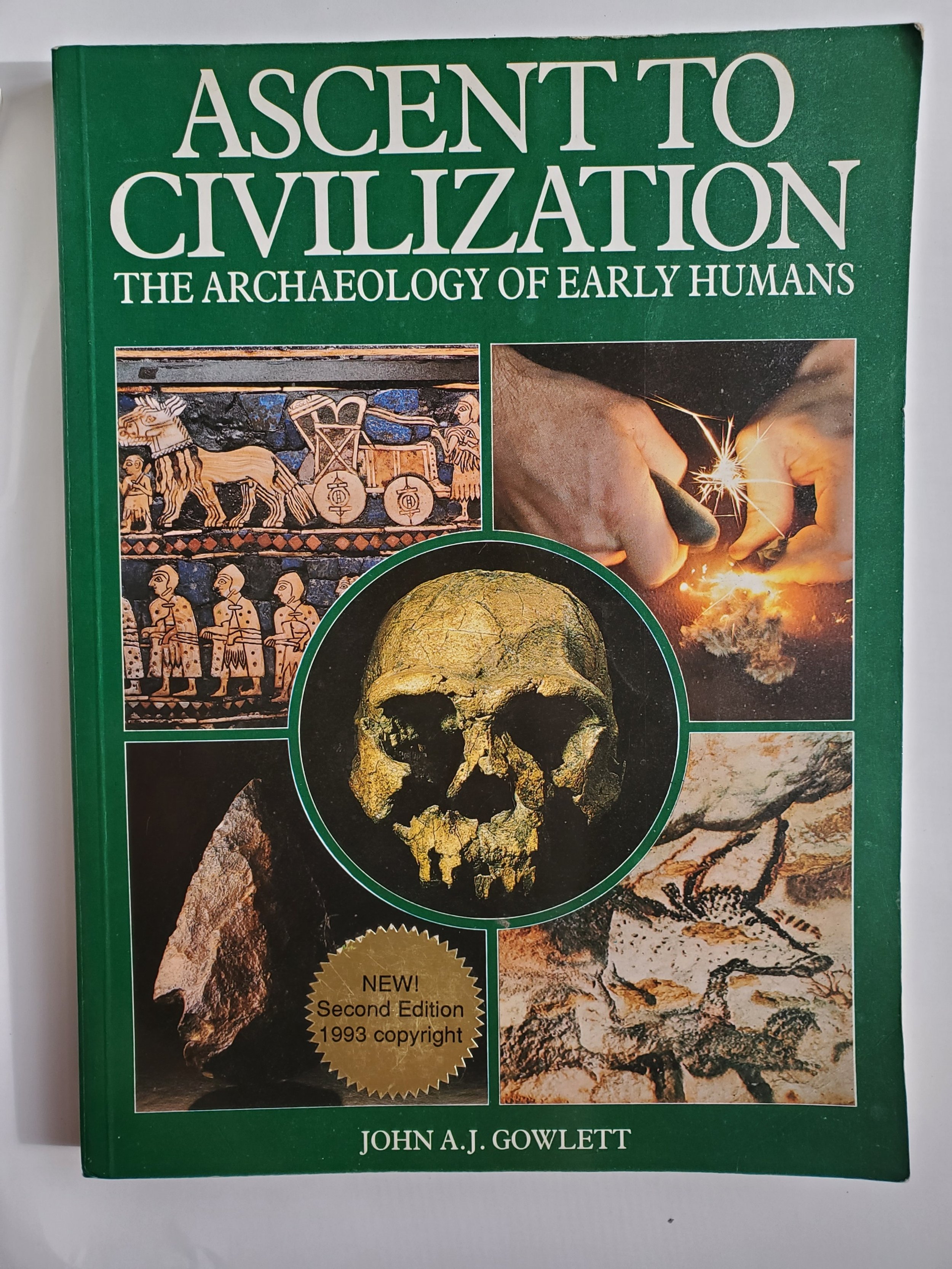 Ascent to Civilization: The Archaeology of Early Humans by John Gowlett