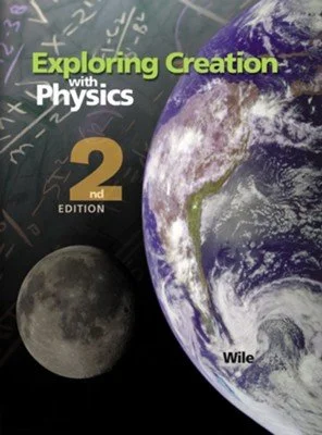 Exploring Creation with Physics Textbook (2nd Edition; Hardcover) By: Dr. Jay L. Wile with Solutions