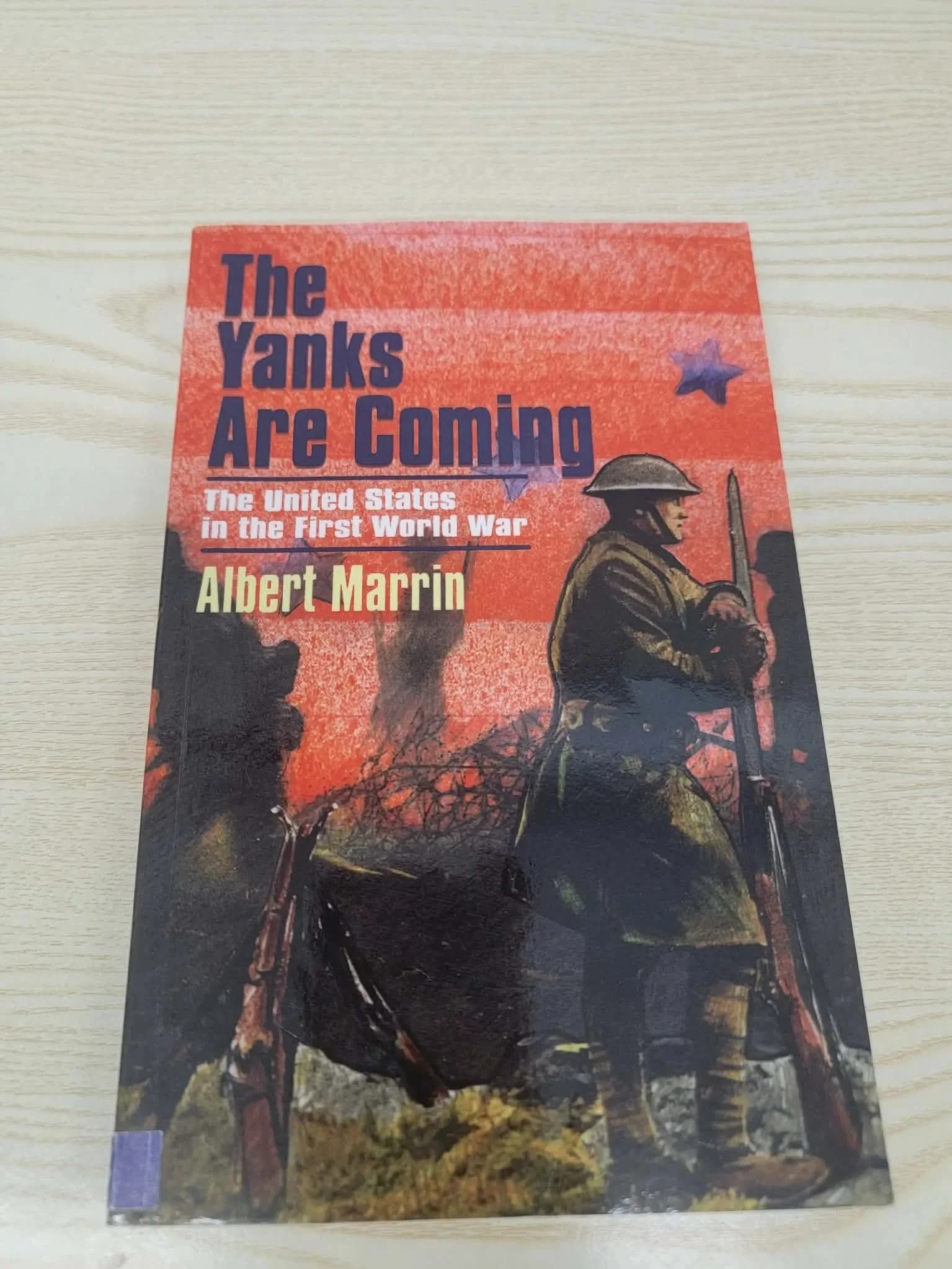 The Yanks are Coming by Albert Marrin